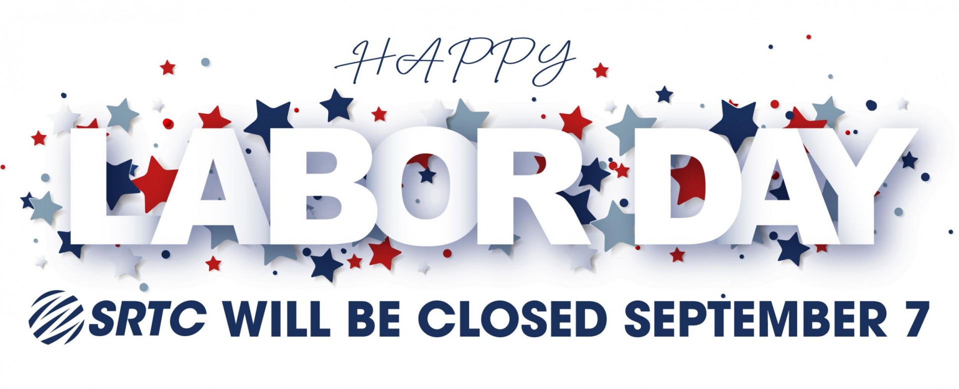 Happy Labor Day! SRTC will be closed September 7