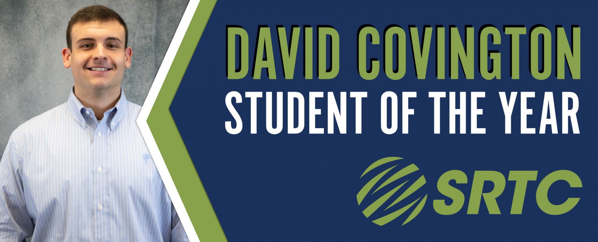 Congratulations David Covington on being named SRTC's Student of the Year!