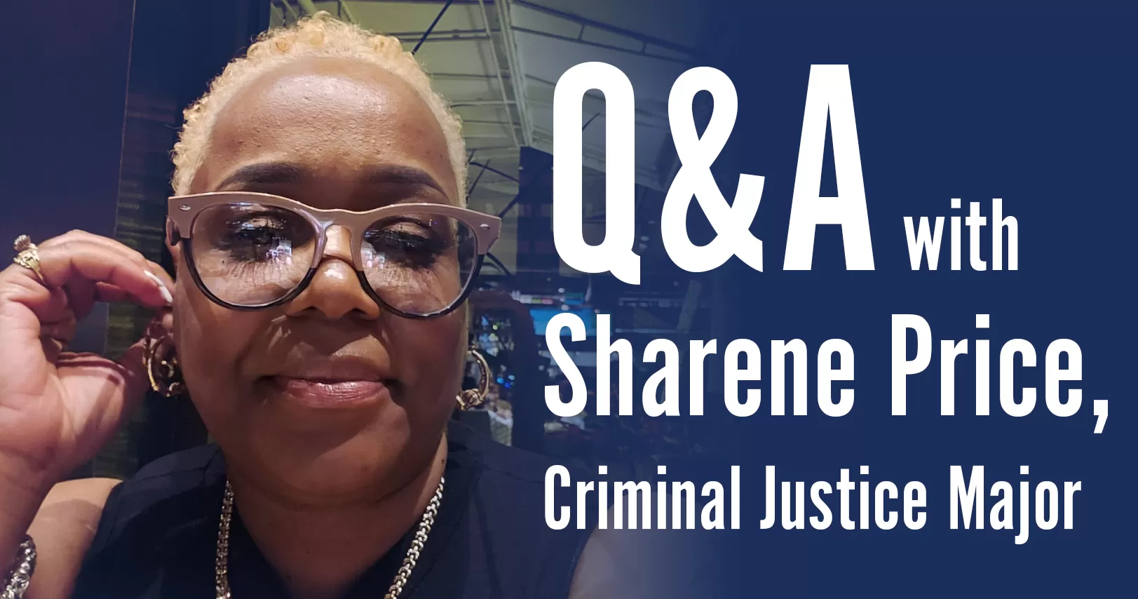 Photo for Q&amp;A with Criminal Justice Major Sharene Price 
