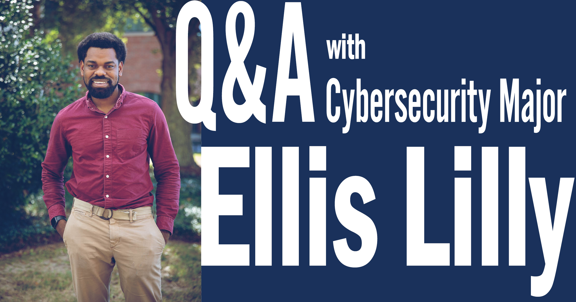 Photo for Q&amp;A with Cybersecurity senior Ellis Lilly 